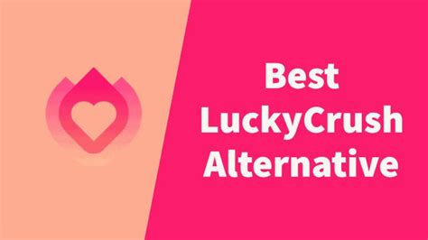 12 Best LuckyCrush Alternatives (2022)